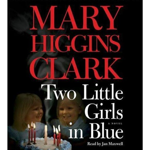 Two Little Girls in Blue by Mary Higgins Clark (2006, Compact Disc, Abridged... - Picture 1 of 1